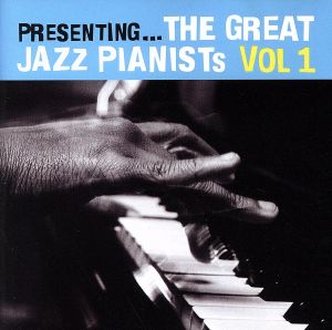 【輸入盤】Vol. 1-Presenting: Great Jazz Pianists