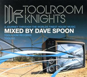 【輸入盤】Toolroom Knights Mixed By Dave Spoon