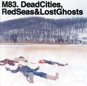 【輸入盤】Dead Cities Red Seas & Lost Ghosts
