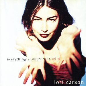 【輸入盤】Everything I Touch Runs Wild