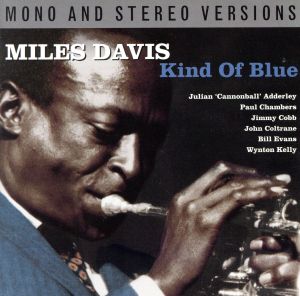 【輸入盤】Kind of Blue, Mono and Stereo Versions