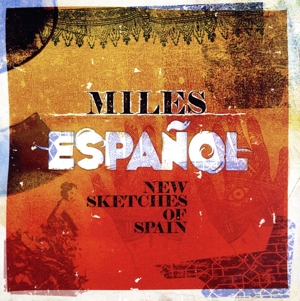 【輸入盤】Miles Espanol: New Sketches of Spain