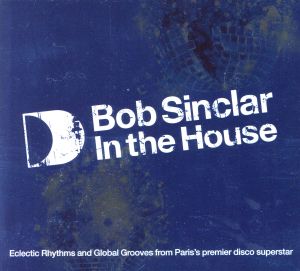 【輸入盤】In the House:Bob Sinclar