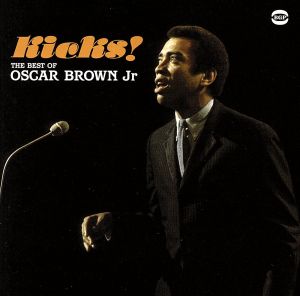 【輸入盤】Kicks the Best of Oscar Brown Jr