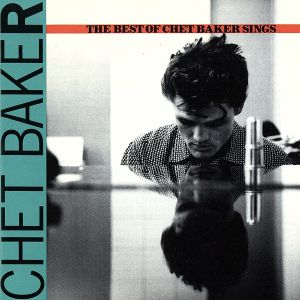 【輸入盤】Best Of: Chet Baker Sings