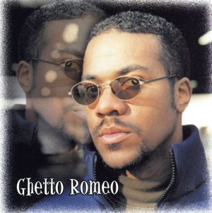 【輸入盤】Ghetto Romeo