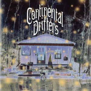 【輸入盤】Continental Drifters