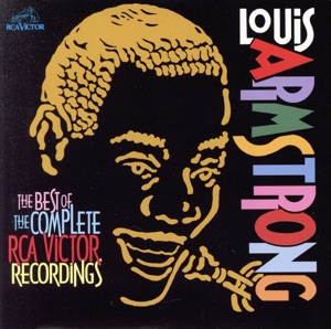 【輸入盤】The Best of the Complete Louis Armstrong RCA Victor Recordings