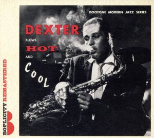 【輸入盤】Dexter Blows Hot And Cool