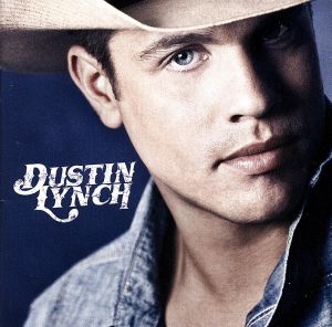 【輸入盤】Dustin Lynch