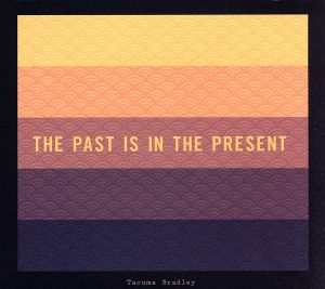 【輸入盤】Past Is in the Present