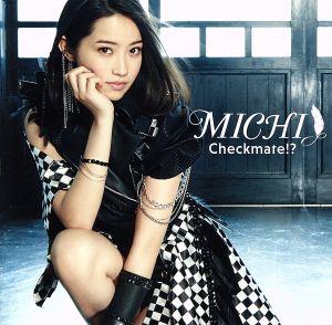 「Checkmate!?」(初回限定盤)(DVD付)