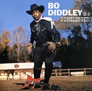 【輸入盤】Bo Diddley Is a Gunslinger