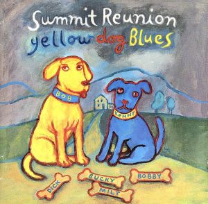 【輸入盤】Summit Reunion-Yellow Dog Blues