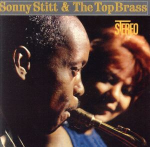 【輸入盤】Sonny Stitt & The Top Brass