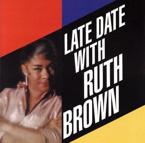 【輸入盤】Late Date With Ruth Brown