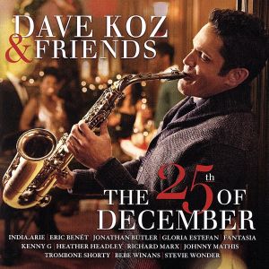 【輸入盤】Dave Koz & Friends: The 25th Of December