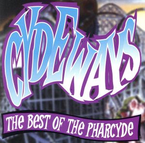 【輸入盤】Cydeways: The Best of the Pharcyde