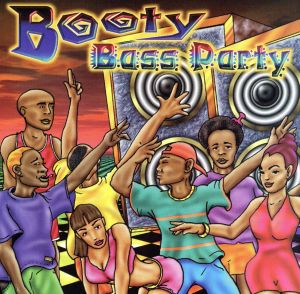 【輸入盤】Booty Bass Party