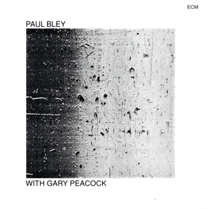 【輸入盤】Paul Bley With Gary Peacock