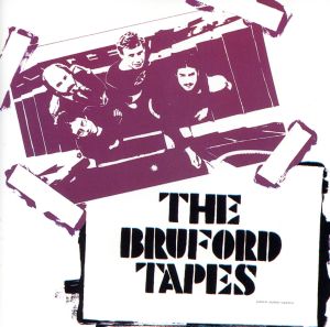 【輸入盤】The Bruford Tapes