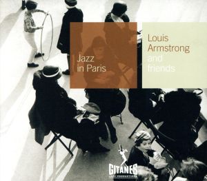 【輸入盤】Louis Armstrong & Friends: Jazz in Paris