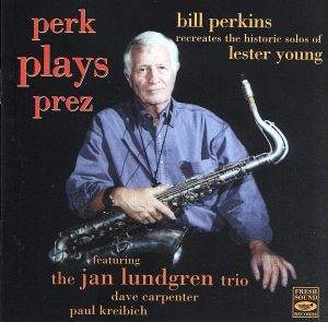 【輸入盤】Perk Plays Prez: Bill Perkins Recreates the Historic Solos of Lester Young