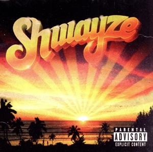 【輸入盤】Shwayze