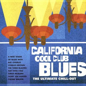 【輸入盤】California Cool Club Blues