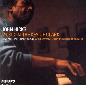 【輸入盤】Music in the Key of Clark: Remembering Sonny Clark