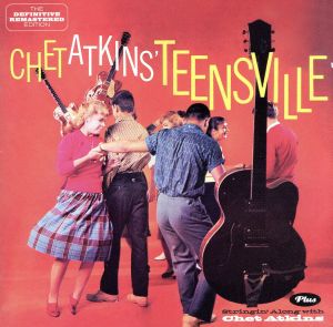 【輸入盤】Teensville + Stringin' Along With Chet Atkins + 6(import)