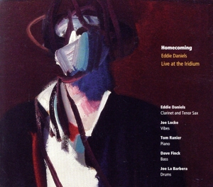 【輸入盤】Homecoming: Eddie Daniels Live at the Iridium