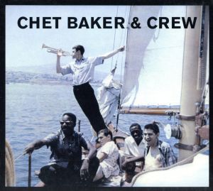 【輸入盤】Chet Baker & Crew