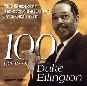 【輸入盤】100 Years of Duke Ellington