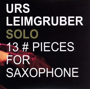 【輸入盤】Solo-13 Pieces for Saxophone