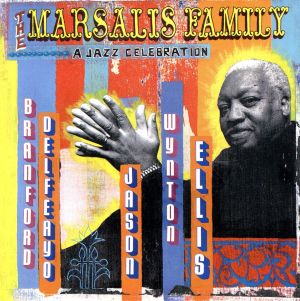 【輸入盤】Marsalis Family: Jazz Celebration