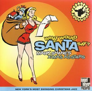 【輸入盤】WHAT WOULD SANTA SAY