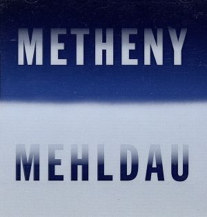 【輸入盤】Metheny Mehldau