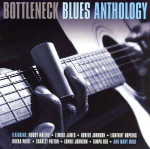 【輸入盤】Bottleneck Blues Anthology