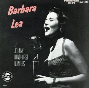 【輸入盤】Barbara Lea With the Johnny Windhurst Quintets