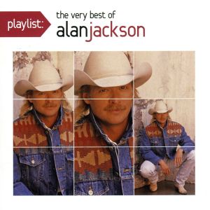 【輸入盤】Playlist: the Very Best of Alan Jackson