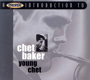 【輸入盤】Proper Introduction to Chet Baker: Young Chet