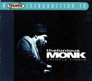 【輸入盤】Proper Introduction to Thelonious Monk: Trinkle