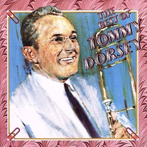 【輸入盤】Best of Tommy Dorsey Orchestra