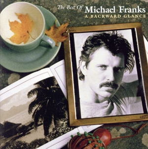 【輸入盤】Best of Michael Franks: A Backward Glance (Reis)