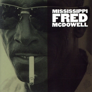 【輸入盤】Mississippi Fred Mcdowell