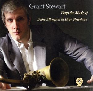 【輸入盤】Grant Stewart Plays the Music of Duke Ellington & Billy Strayhorn