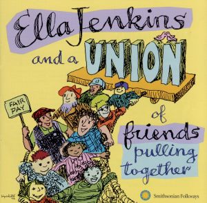 【輸入盤】Ella Jenkins & A Union of Friends Pulling Together