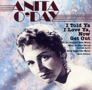 【輸入盤】I Told Ya I Love Ya Now Get Out