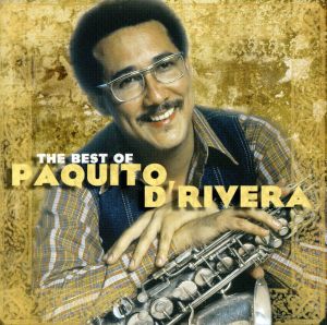 【輸入盤】Best of Paquito D'Rivera